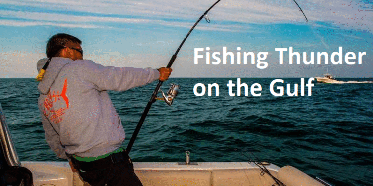 Fishing Thunder on the Gulf