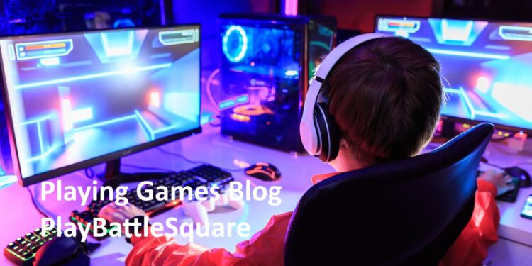 Playing Games Blog PlayBattleSquare