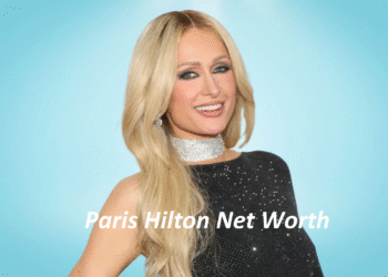 Paris Hilton Net Worth