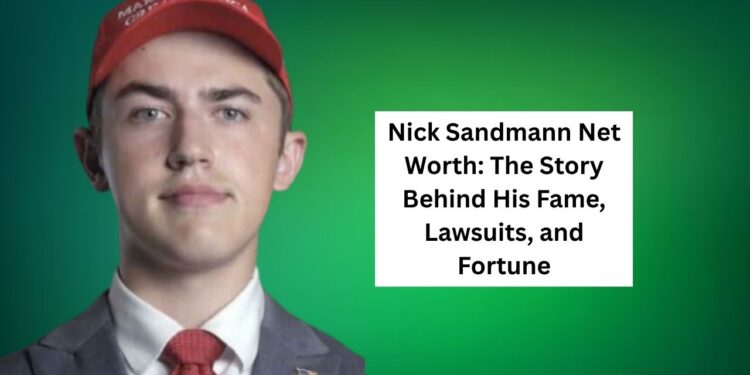 Nick Sandmann Net Worth