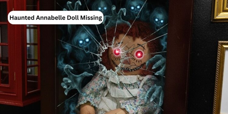 Haunted Annabelle Doll Missing