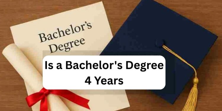 Is a Bachelor's Degree 4 Years