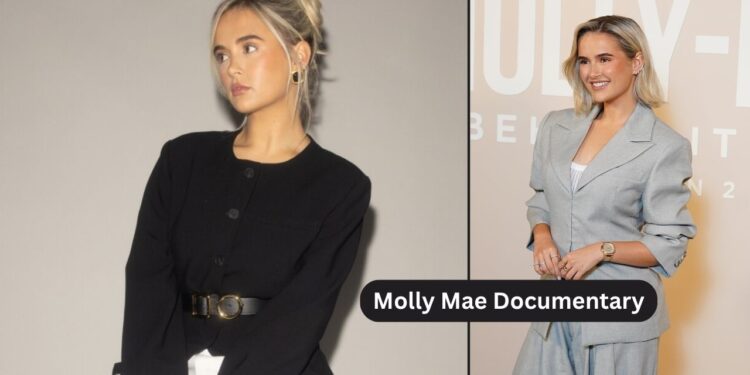 Molly Mae Documentary