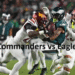 Commanders vs Eagles