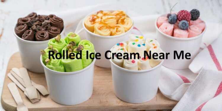 Rolled Ice Cream Near Me