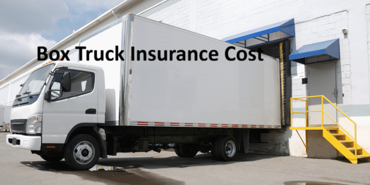 Box Truck Insurance Cost