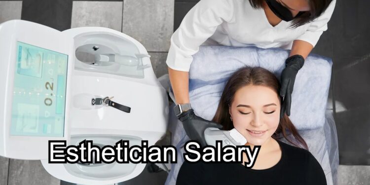 Esthetician Salary